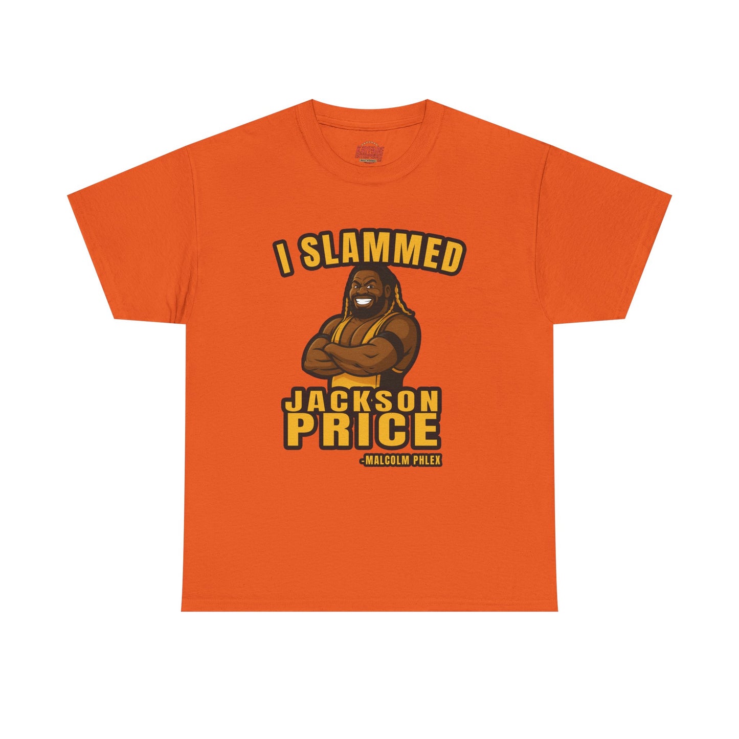 Malcolm Phlex "I Slammed Jackson Price" T-Shirt