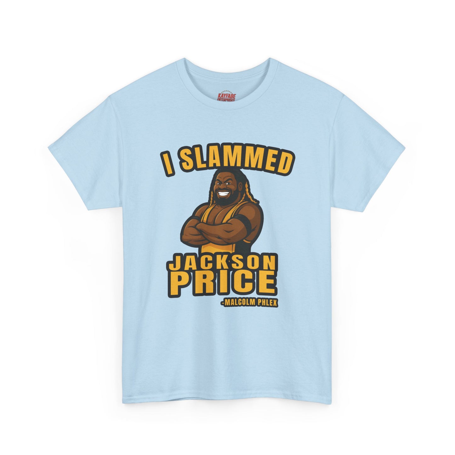 Malcolm Phlex "I Slammed Jackson Price" T-Shirt