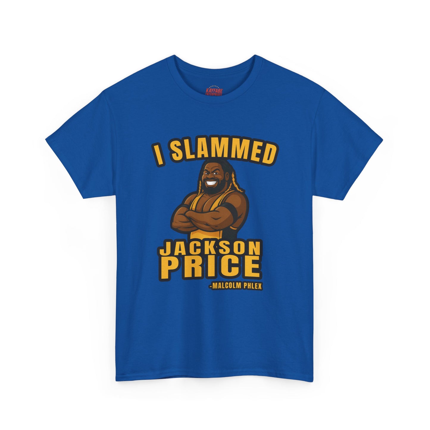 Malcolm Phlex "I Slammed Jackson Price" T-Shirt
