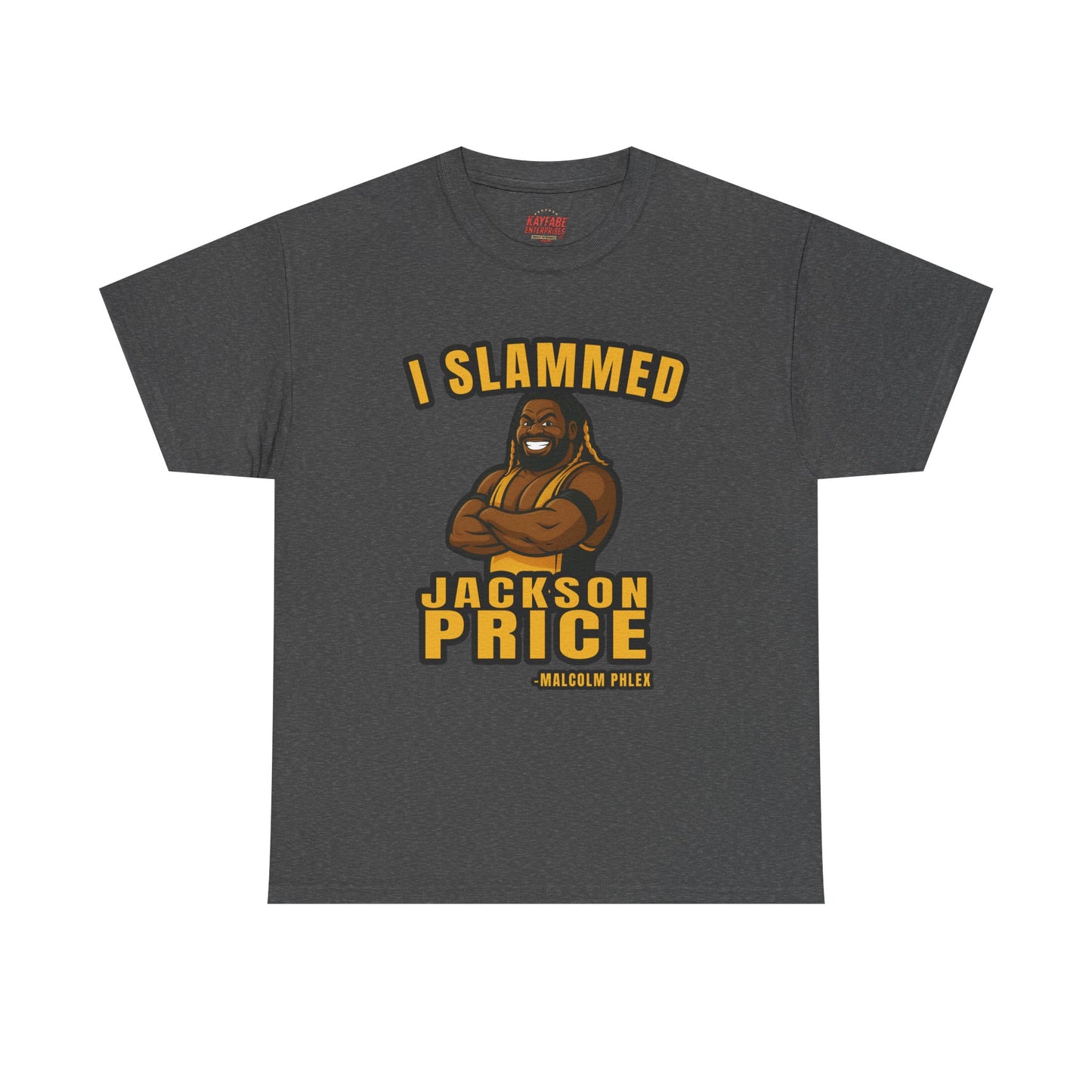 Malcolm Phlex "I Slammed Jackson Price" T-Shirt