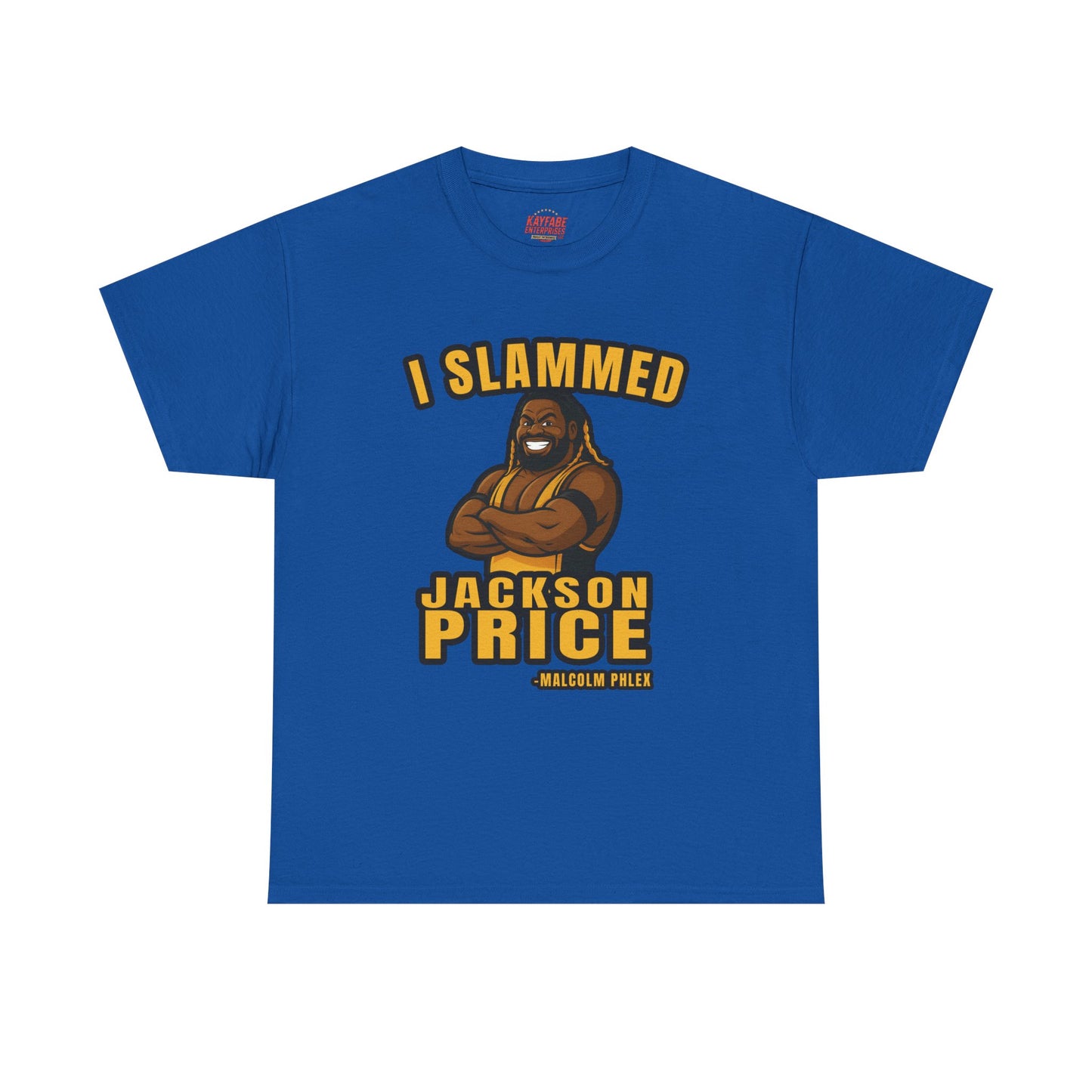 Malcolm Phlex "I Slammed Jackson Price" T-Shirt