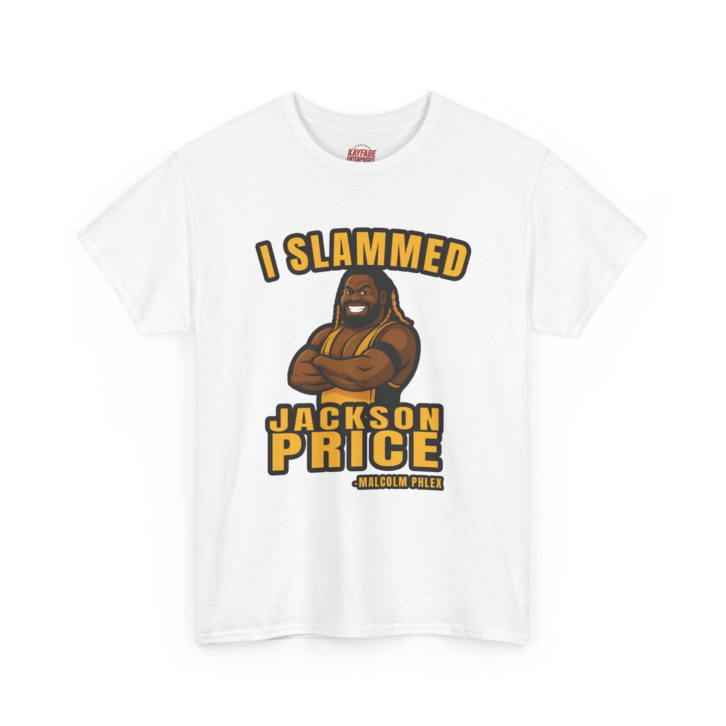 Malcolm Phlex "I Slammed Jackson Price" T-Shirt