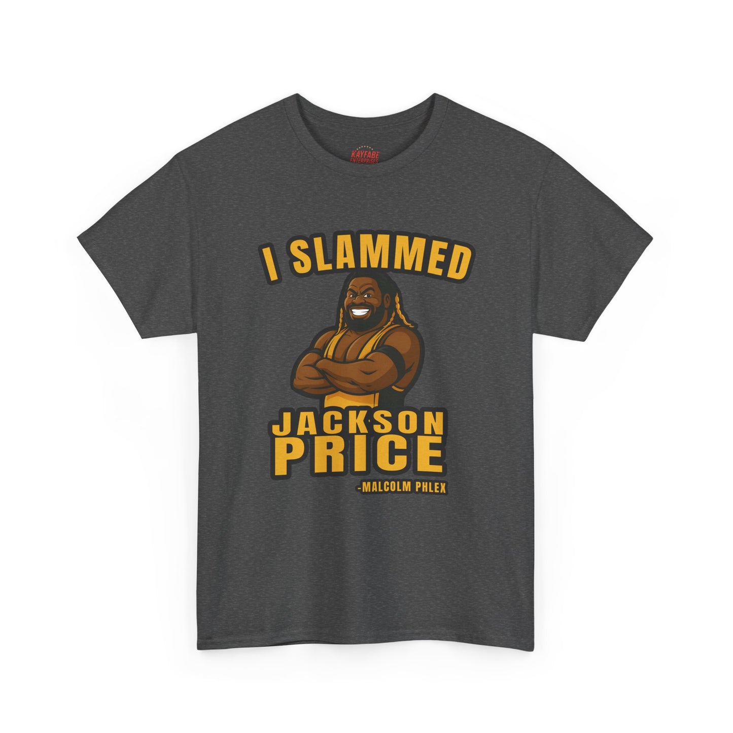 Malcolm Phlex "I Slammed Jackson Price" T-Shirt
