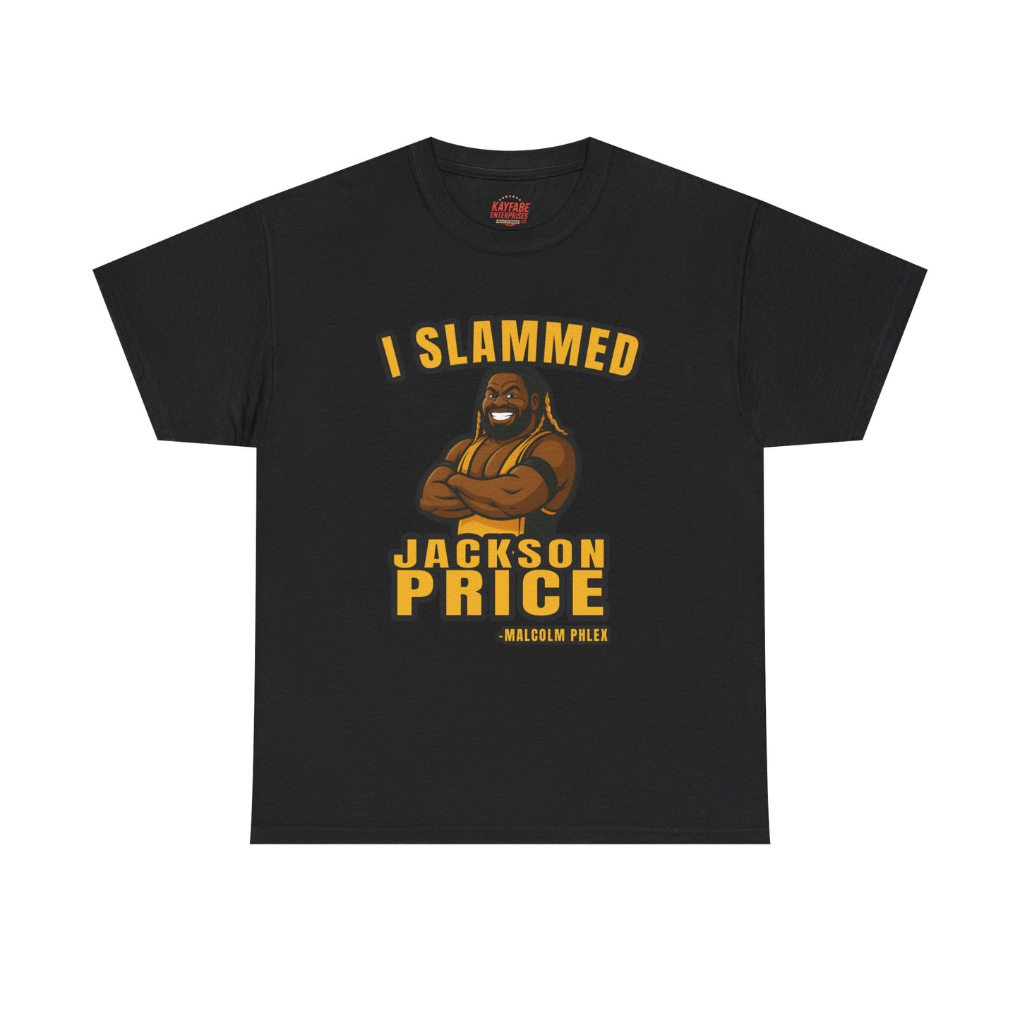 Malcolm Phlex "I Slammed Jackson Price" T-Shirt