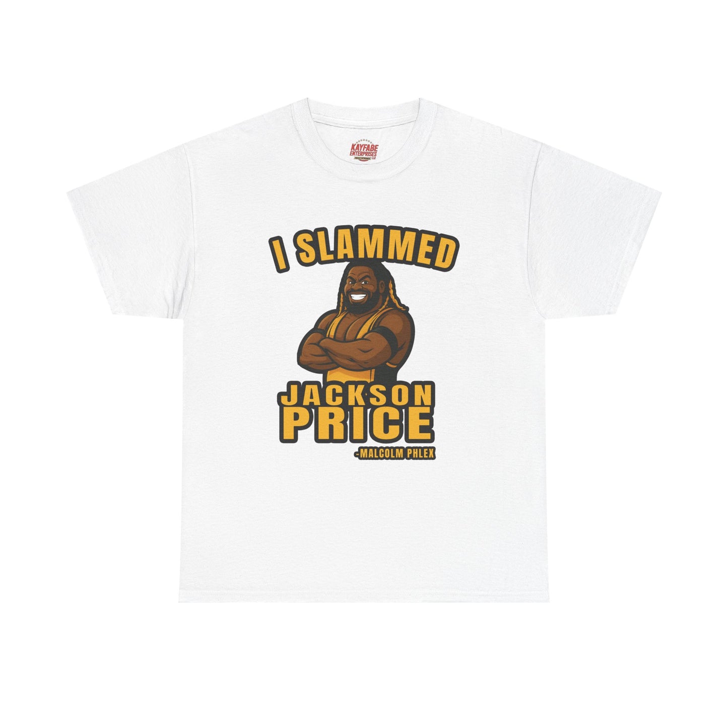 Malcolm Phlex "I Slammed Jackson Price" T-Shirt