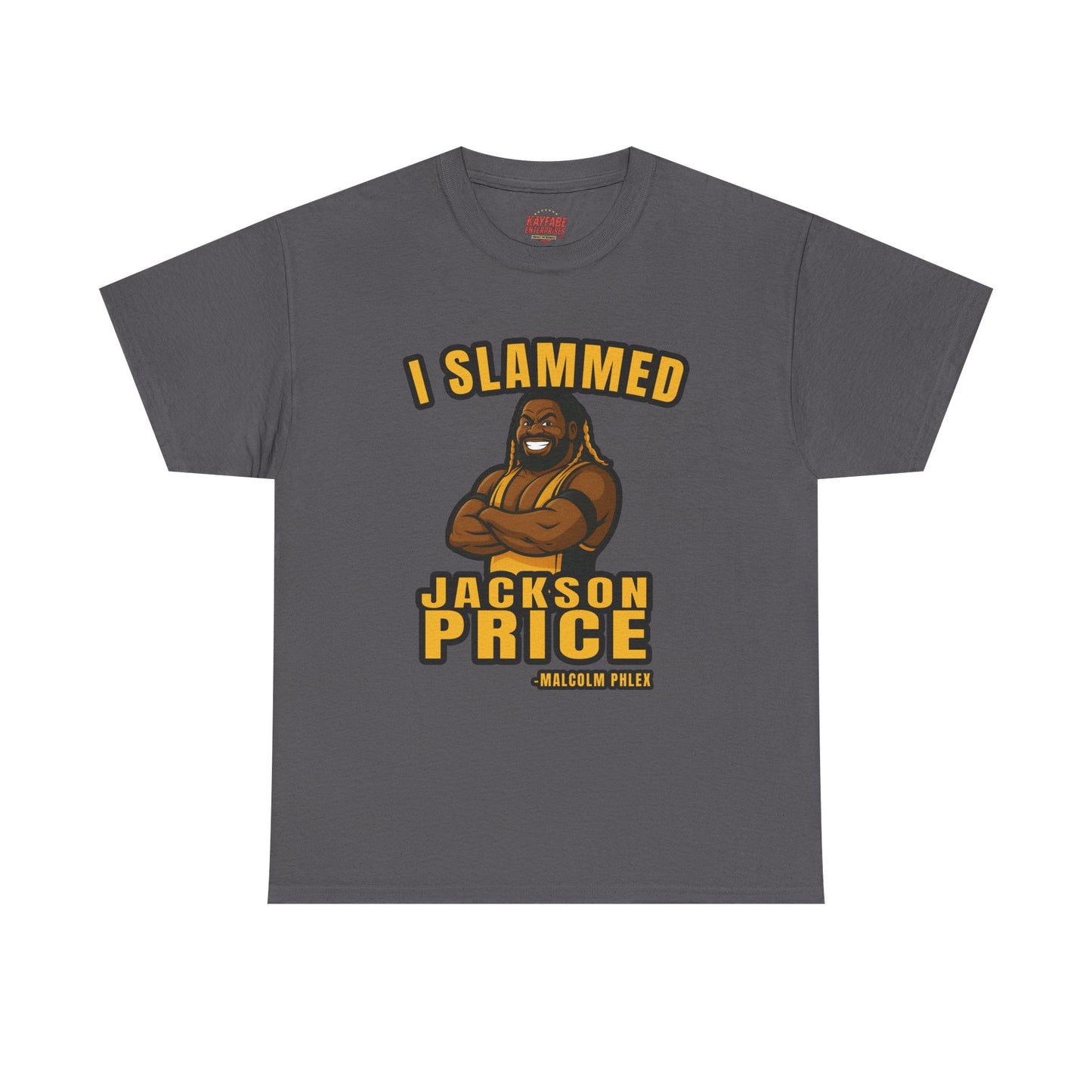 Malcolm Phlex "I Slammed Jackson Price" T-Shirt
