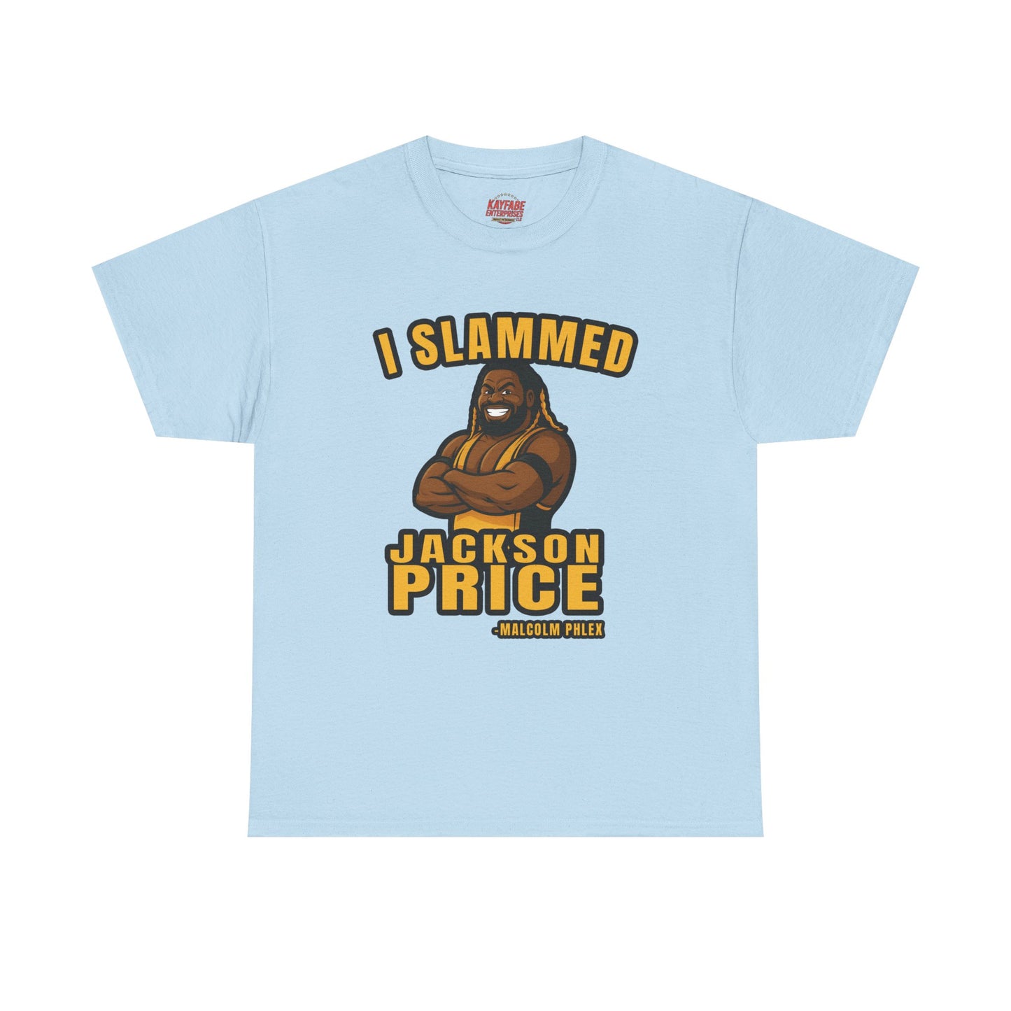 Malcolm Phlex "I Slammed Jackson Price" T-Shirt